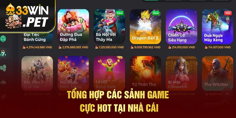 Tổng hợp các sảnh game cực hot tại nhà cái